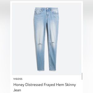 Vigoss Honey distressed frayed edge skinny Jean